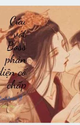 BH- Edit Cứu Vớt Boss Phản Diện Cố Chấp