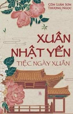 [BH] [EDIT HOÀN] XUÂN NHẬT YẾN - CÔN LUÂN SƠN THƯỢNG NGỌC