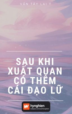 [BH][Hoàn] Sau Khi Xuất Quan Có Thêm Cái Đạo Lữ | Vấn Tây Lai Ý