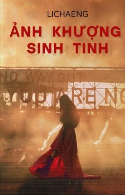 [BH] [LICHAENG] ẢNH KHƯỢNG SINH TINH