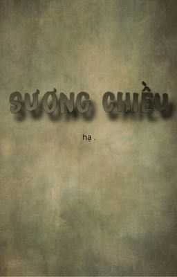 [BH] [Tự viết] Sương chiều