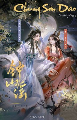 [BHTT-Edit] Chung Sơn Dao - Lữ Bất Ngụy