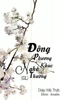 [BHTT-EDIT]-[ĐN-Trần Kiều Ân & Mã Tô] Đông Phương Nghê Thường Khúc. [Hoàn]