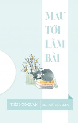 [BHTT - EDIT - HOÀN] MAU TỚI LÀM BÀI
