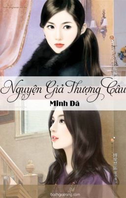 [BHTT][EDIT-Hoàn] Nguyện Giả Thượng Câu - Minh Dã