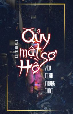 [BHTT-EDIT-HOÀN] Qủy Mật Hồ Sơ