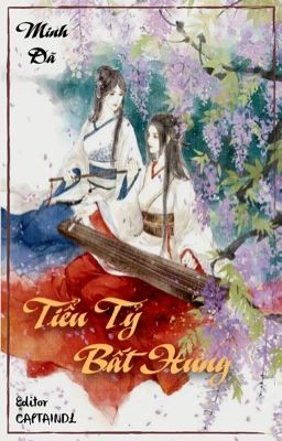 [BHTT] [EDIT] [HOÀN] TIỂU TỶ, BẤT HUNG - MINH DÃ