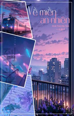 [BHTT] [EDIT] [HOÀN] Về Miền An Nhiên - Nhất Thất Đắc Tịch
