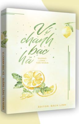 [BHTT - Edit hoàn] Vị Chanh Bạc Hà - Quảng Lăng Tán Nhân