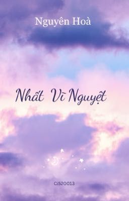 [BHTT - EDIT] Nhất Vĩ Nguyệt - Nguyên Hoà 