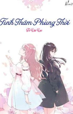 [BHTT][Edit] Tình Thâm Phùng Thời - Tô Lâu Lạc