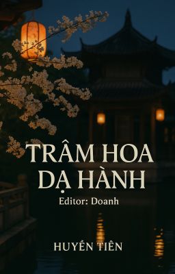 [BHTT - Edit] Trâm Hoa Dạ Hành