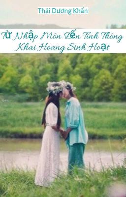 [BHTT][EDIT] Từ Nhập Môn Đến Tinh Thông Khai Hoang Sinh Hoạt | Thái Dương Khẩn