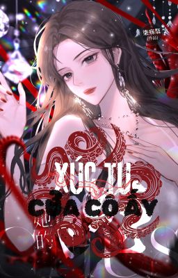 [BHTT_Edit] Xúc Tu Của Cô Ấy - Thất Thương Tế.