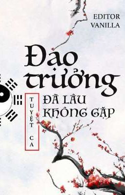 [BHTT - EDITED] ĐẠO TRƯỞNG ĐÃ LÂU KHÔNG GẶP