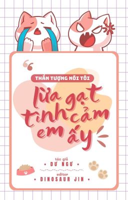 [BHTT][Edited] Thần Tượng Nói Tôi Lừa Gạt Tình Cảm Em Ấy - Dư Ngư