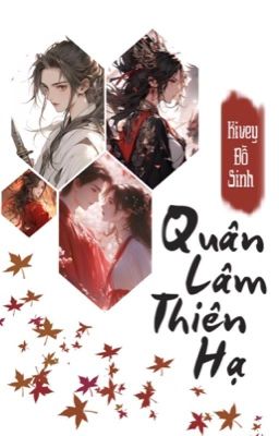 [BHTT] [GL] [Editing] Quân Lâm Thiên Hạ - Đồ Sinh