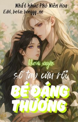 [BHTT] [Khoái Xuyên] Sổ Tay Cứu Rỗi Bé Đáng Thương