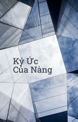 [BHTT] Ký Ức Của Nàng 