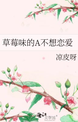 [BHTT_LILYHOLIC] Dâu Tây Vị A Không Muốn Yêu Đương - Lương Bì Tựu Diện Bao