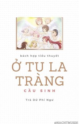 [BHTT][MX] Ở Tu La Tràng Cầu Sinh - Trà Dữ Phi Ngư