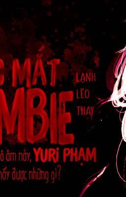 (BHTT) Nước mắt zombie (Yuri Phạm tự viết)