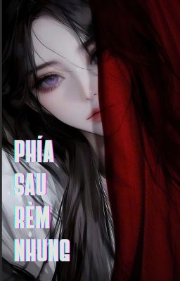[BHTT] Phía Sau Rèm Nhung