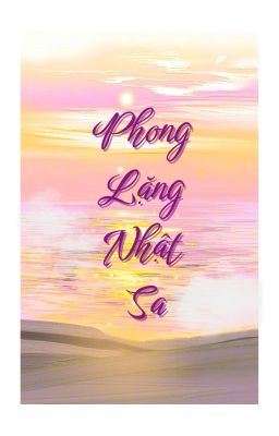 [BHTT] Phong Lặng Nhật Sa - Mặt Trời Nhỏ