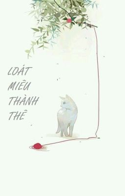 /BHTT/QT/ABO/ Loát Miêu Thành Thê - Phiên Phiên Lạc Diệp