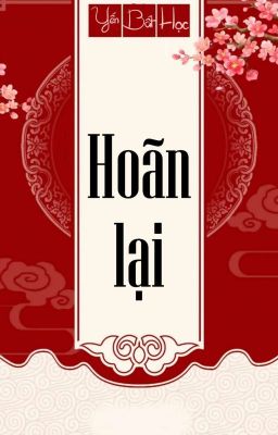 [BHTT] [QT] Hoãn Lại - Yến Bất Học