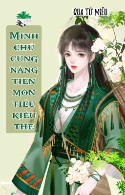 [BHTT] [QT] Minh Chủ Cùng Nàng Tiên Môn Tiểu Kiều Thê - Qua Tử Miêu