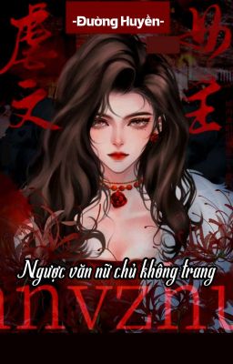 [BHTT] [QT] Ngược Văn Nữ Chủ Không Trang - Đường Huyền