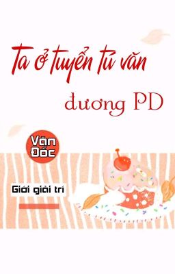 [BHTT] [QT] Ta Ở Tuyển Tú Văn Đương PD - Văn Đốc