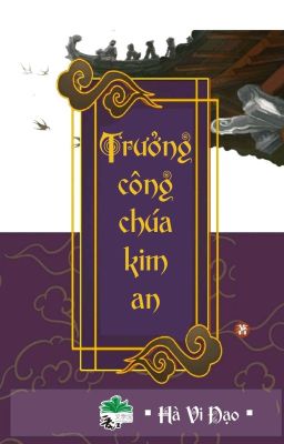 [BHTT] [QT] Trưởng Công Chúa Kim An - Hà Vi Đạo