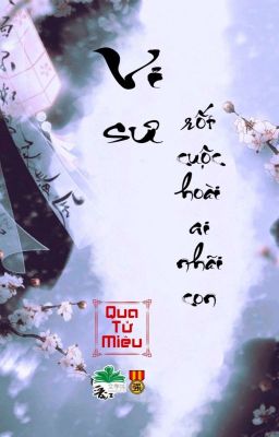 [BHTT] [QT] Vi Sư Rốt Cuộc Hoài Ai Nhãi Con - Qua Tử Miêu