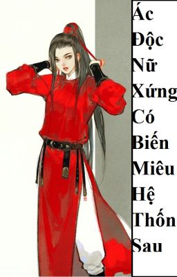 (BHTT) Sau Khi Ác Độc Nữ Xứng Có Biến Miêu Hệ Thống - HOÀN