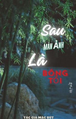 [BHTT]Sau Màn Ảnh Là Bóng Tối?