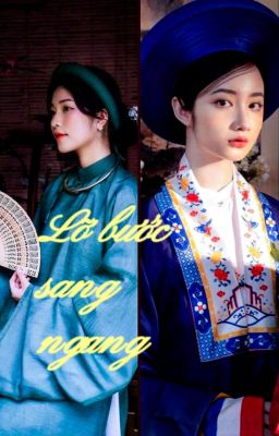 [BHTT-Thuần Việt] [Duyên Gái-Tự Viết] Lỡ bước sang ngang