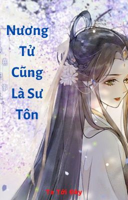 [BHTT] [Tự Viết] Nương Tử Cũng Là Sư Tôn - Ta Tới Đây