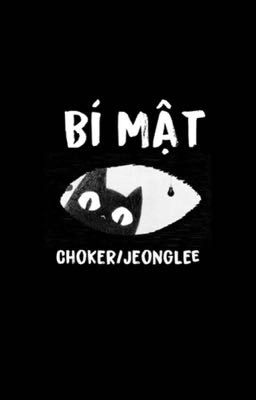 Bí Mật [Choker/JeongLee]