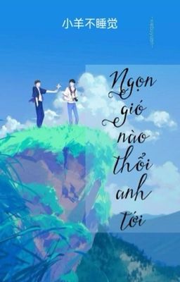 [BJYX][EDIT] NGỌN GIÓ NÀO THỔI ANH TỚI 