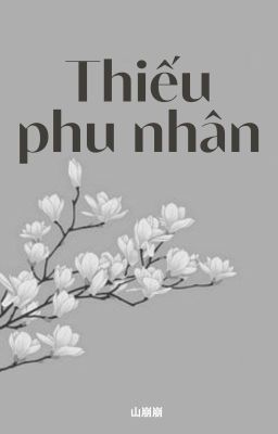 [BJYX] Thiếu phu nhân (Hoàn)