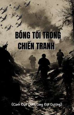 [BL] BÓNG TỐI TRONG CHIẾN TRANH
