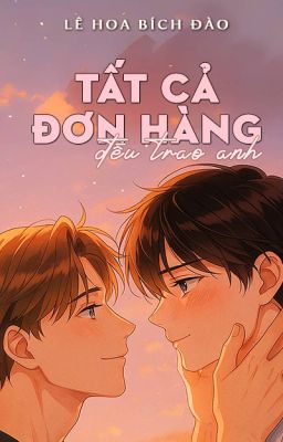 [BL|Full] TẤT CẢ ĐƠN HÀNG ĐỀU TRAO ANH