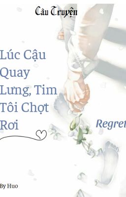[BL] Lúc Cậu Quay Lưng, Tim Tôi Chợt Rơi