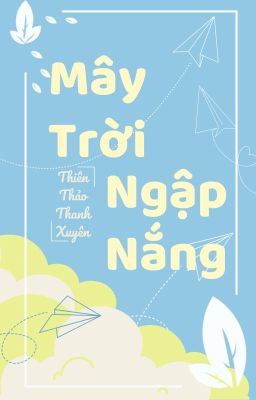[BL] Mây Trời Ngập Nắng - Thiên Thảo Thanh Xuyên.