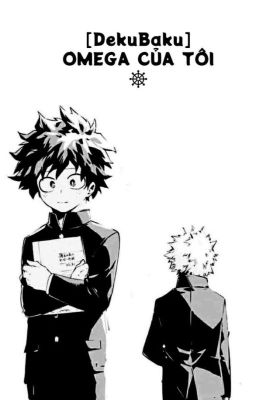 | Bnha | DekuBaku | Omega Của Tôi