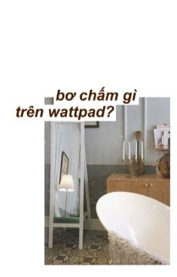 bơ chấm gì trên wattpad?