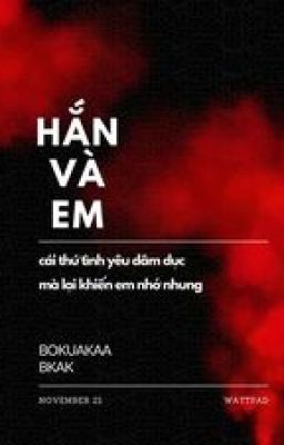 [BokuAkaa]Hắn và Em
