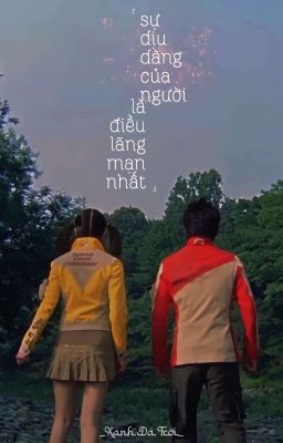 【Boukenger || Satoru × Natsuki】Bình minh đến rước ánh trăng về